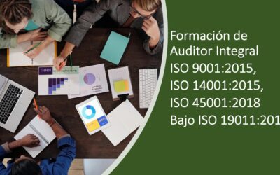 Formación de Auditor Integral ISO 9001:2015, ISO 14001:2015, ISO 45001:2018 Bajo ISO 19011:2018