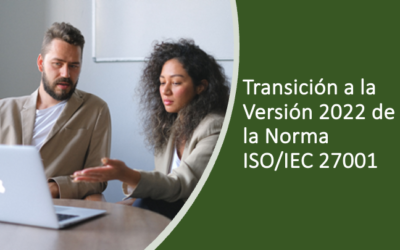 Transición a la Norma ISO/IEC 27001:2022